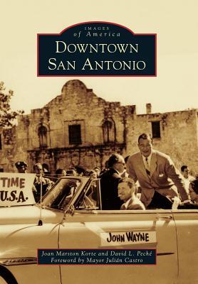 Downtown San Antonio (Images of America: Texas)