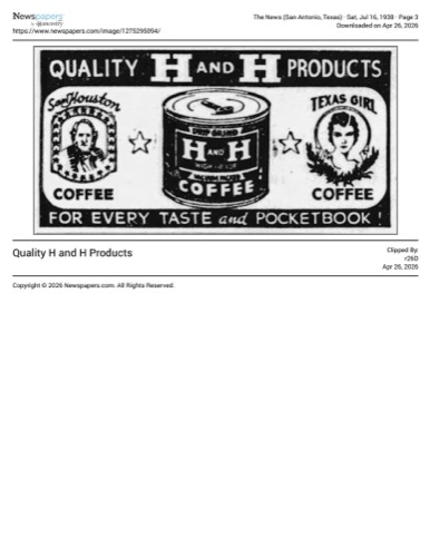 Three-brand display: Sam Houston, H and H High Grade can, Texas Girl; The News, 16 Jul 1938, page 3