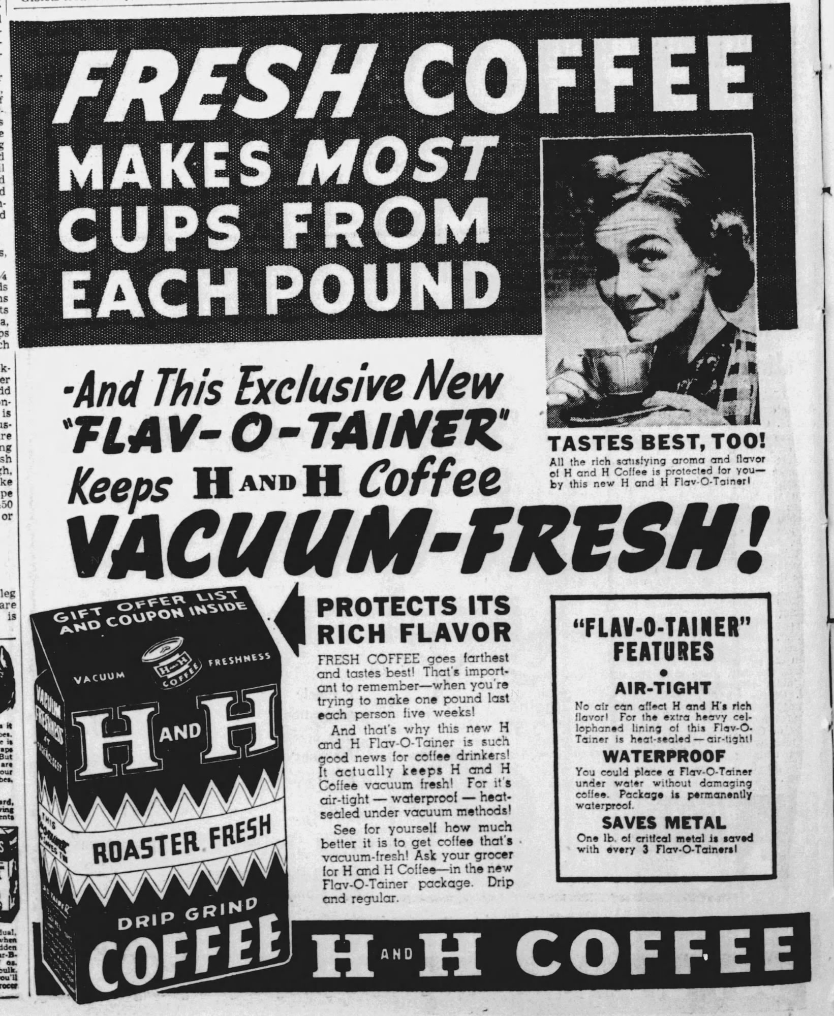 H and H display ad — headline on cups per pound, woman with cup “Tastes best too”, Flav-O-Tainer package art, metal-saving features box, H AND H COFFEE footer