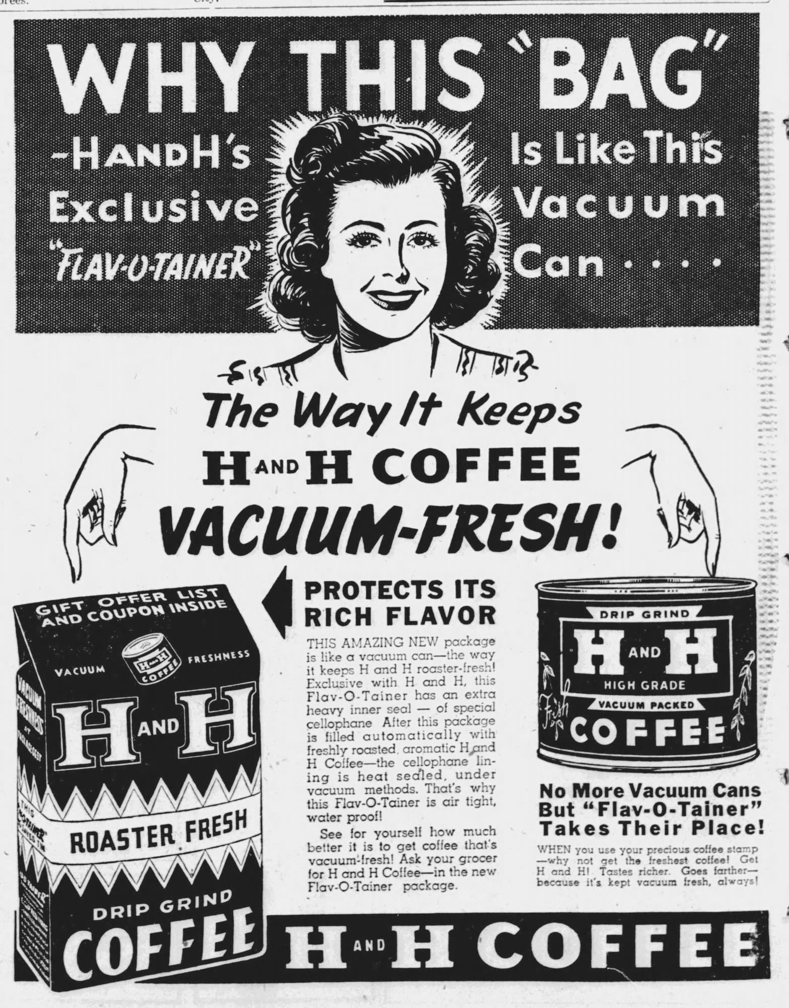 H and H display ad — headline compares Flav-O-Tainer bag to cylindrical vacuum can, hands pointing, body copy on cellophane seal and stamp, H AND H COFFEE footer