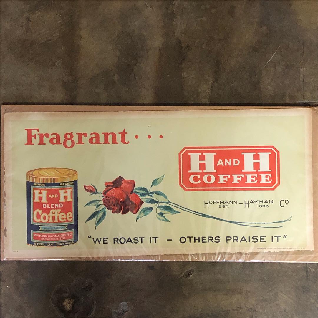 H and H Coffee cardboard litho sign — Fragrant... rose, H&H Blend Coffee tin illustration, "WE ROAST IT — OTHERS PRAISE IT" (Continental Litho. Corp. Cleveland).