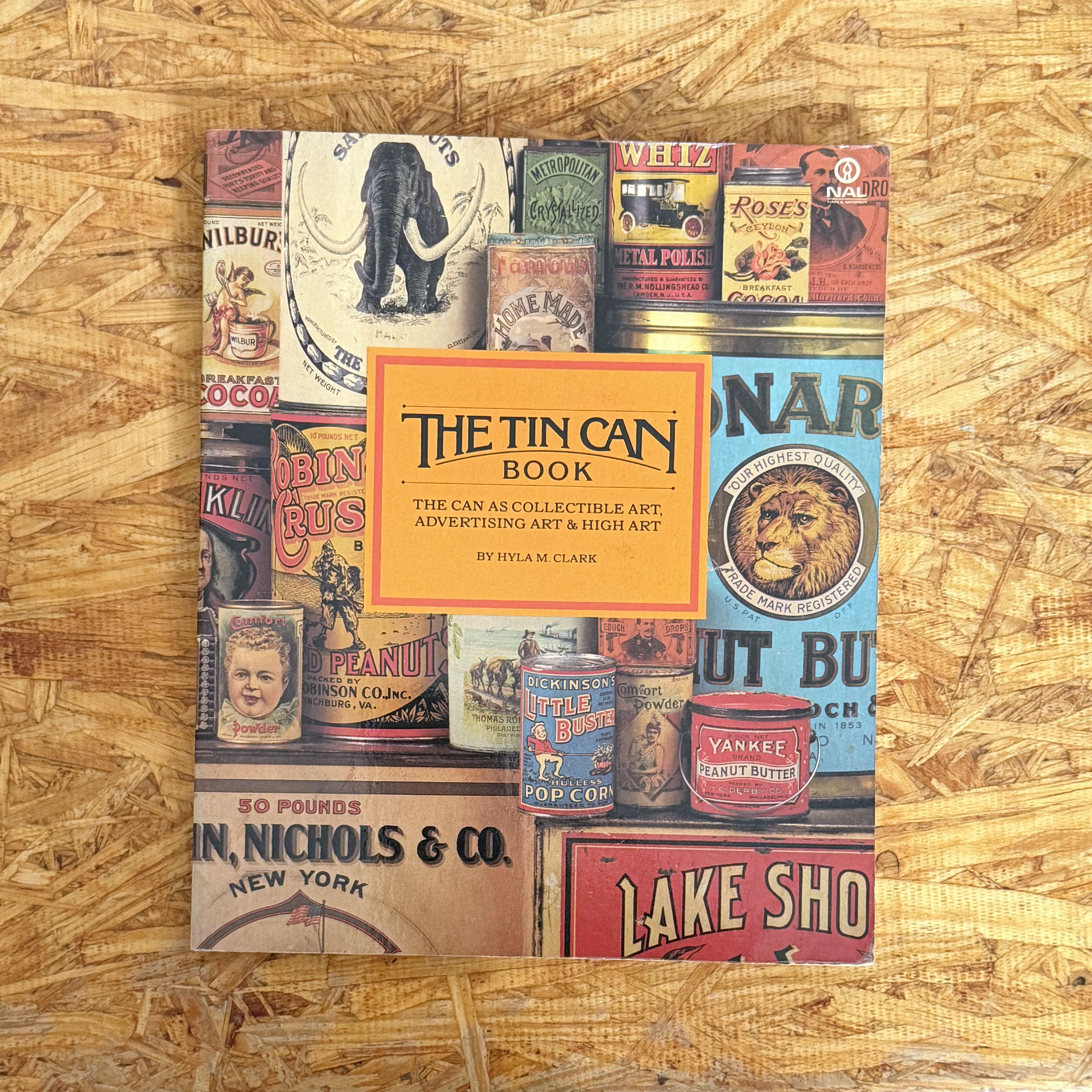 The Tin Can Book — Hyla M. Clark: The Can as Collectible Art, Advertising Art & High Art