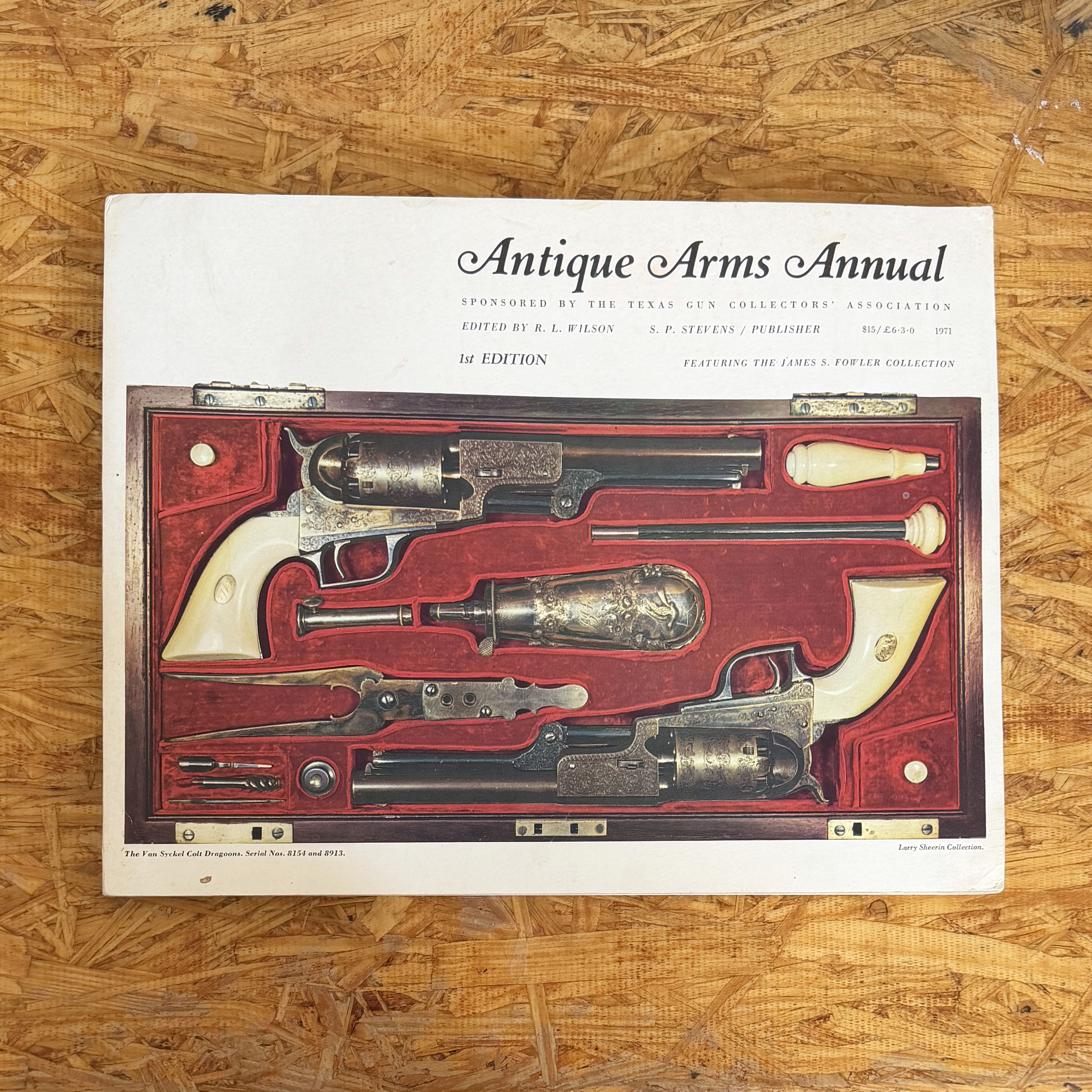 Antique Arms Annual, 1st Edition — S.P. Stevens, Publisher; R.L. Wilson, Editor (TGCA, 1971)