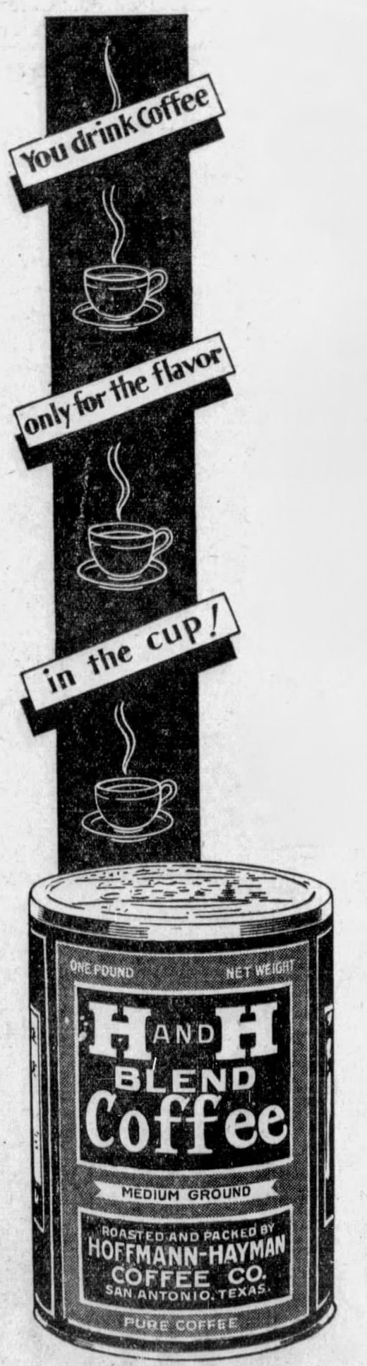 H and H Blend one-pound tin and "flavor in the cup" banner crop, 8 Jan 1932 San Antonio Light