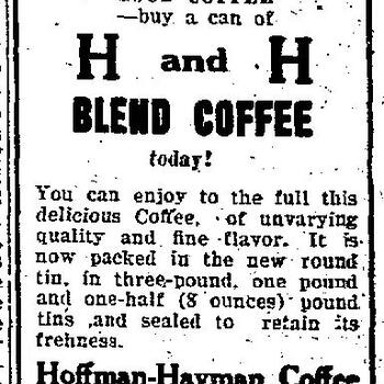 Display advertisement for H and H Blend Coffee, now packed in a new round tin, three-pound and one and one-half pound sizes, Hoffman-Hayman Coffee Co., San Antonio, Texas