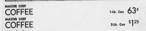 San Antonio Express-News, 31 January 1962, page 13 — narrow two-line price-listing excerpt from a grocery store display ad showing 'MASTER CHEF COFFEE — 1-Lb. Can 63¢' and 'MASTER CHEF COFFEE — 2-Lb. Can $1.25'